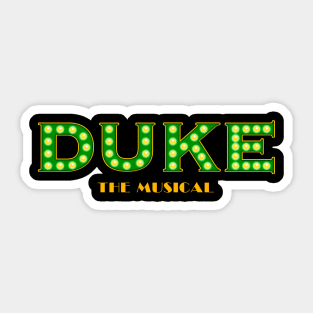 Duke The Musical Sticker